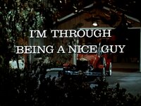 I'm Through Being a Nice Guy