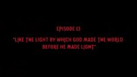 Like the Light by Which God Made the World Before He Made Light