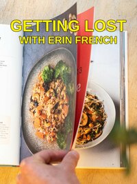 Getting Lost with Erin French