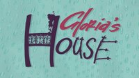 Gloria's House