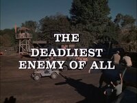 The Deadliest Enemy of All (1)