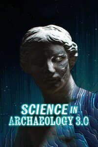 Science in Archaeology 3.0