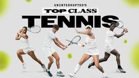 Uninterrupted's Top Class Tennis