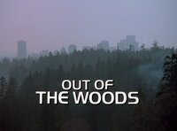 Out of the Woods