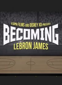ESPN Films and Disney XD Present Becoming