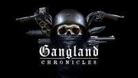 Gangland Chronicles