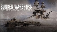 Sunken Warships: Secrets from the Deep