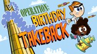 Operation Birthday Takeback Pt. 1