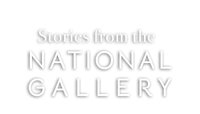 Stories from the National Gallery