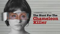 The Hunt for the Chameleon Killer