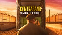 Contraband: Seized at the Border