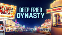 Deep Fried Dynasty