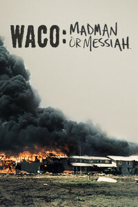 Waco: Madman or Messiah