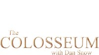 The Colosseum with Dan Snow