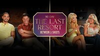 90 Day: The Last Resort Between the Sheets