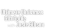Ultimate Christmas Gift Guide with Josie Gibson