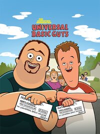 Universal Basic Guys