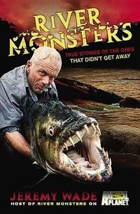 River Monsters: Monster Chat with Jeremy Wade