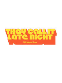 They Call It Late Night with Jason Kelce