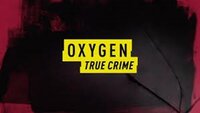 Oxygen True Crime
