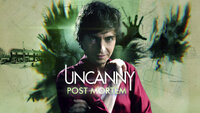 Uncanny: Post Mortem