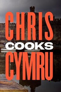 Chris Cooks Cymru