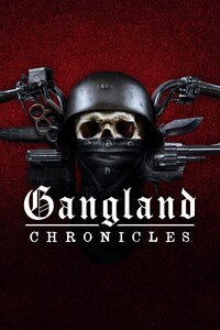 Gangland Chronicles