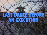Last Dance Before an Execution - May 12, 1971
