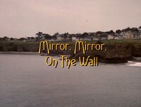 Mirror, Mirror, On The Wall
