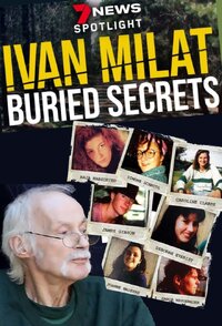 Ivan Milat: Buried Secrets