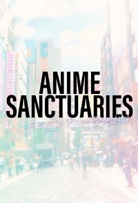 Anime Sanctuaries