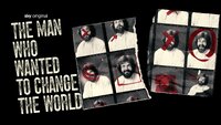The Man Who Wanted to Change the World