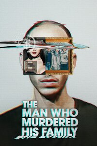 The Man Who Murdered His Family
