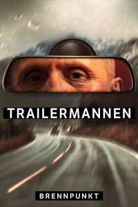 Brennpunkt: Trailermannen