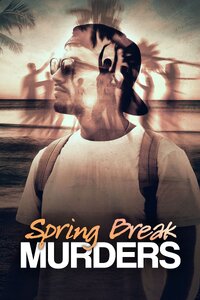 Spring Break Murders