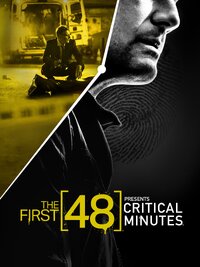 The First 48 Presents Critical Minutes