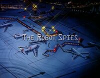The Robot Spies