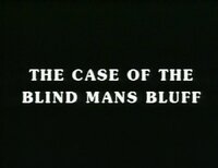The Case of the Blind Mans Bluff
