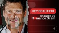 Hey Beautiful: Anatomy of a Romance Scam