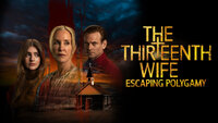 The 13th Wife: Escaping Polygamy