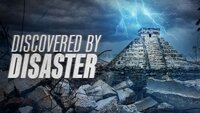 Discovered by Disaster