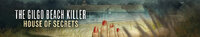 Gilgo Beach Killer: The House of Secrets