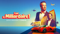 Luc le milliardaire?