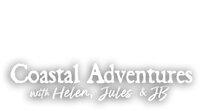 Coastal Adventures with Helen, Jules & JB