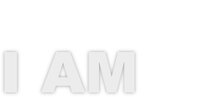 I Am