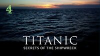 Titanic: Secrets of the Shipwreck