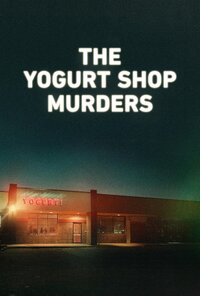 The Yogurt Shop Murders
