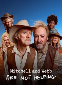 Mitchell & Webb Are Not Helping