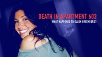 Death in Apartment 603: What Happened to Ellen Greenberg?