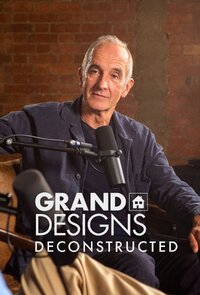 Grand Designs: Deconstructed